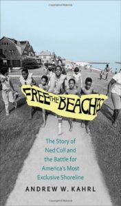 Cover of the book "Free the Beaches: The Story of Ned Coll and the Battle for America’s Most Exclusive Shoreline"