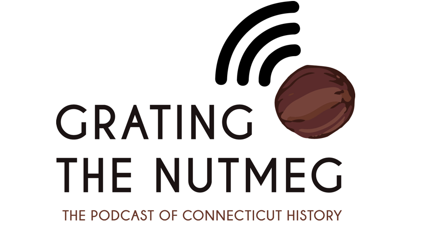 Logo for Grating the Nutmeg, a podcast dedicated to Connecticut history.